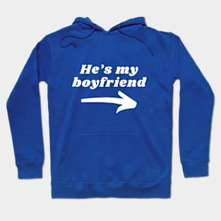 He's my boyfriend Valentine Hoodie